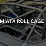 MIATA ROLL CAGE
