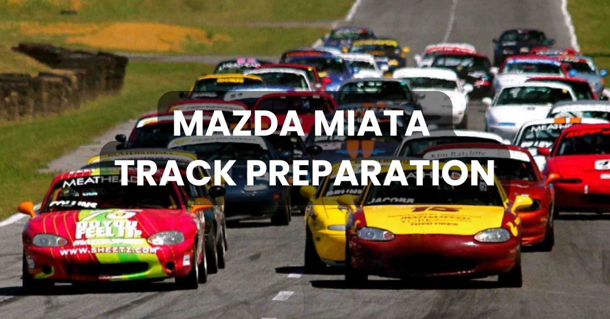 mazda miata track preparation