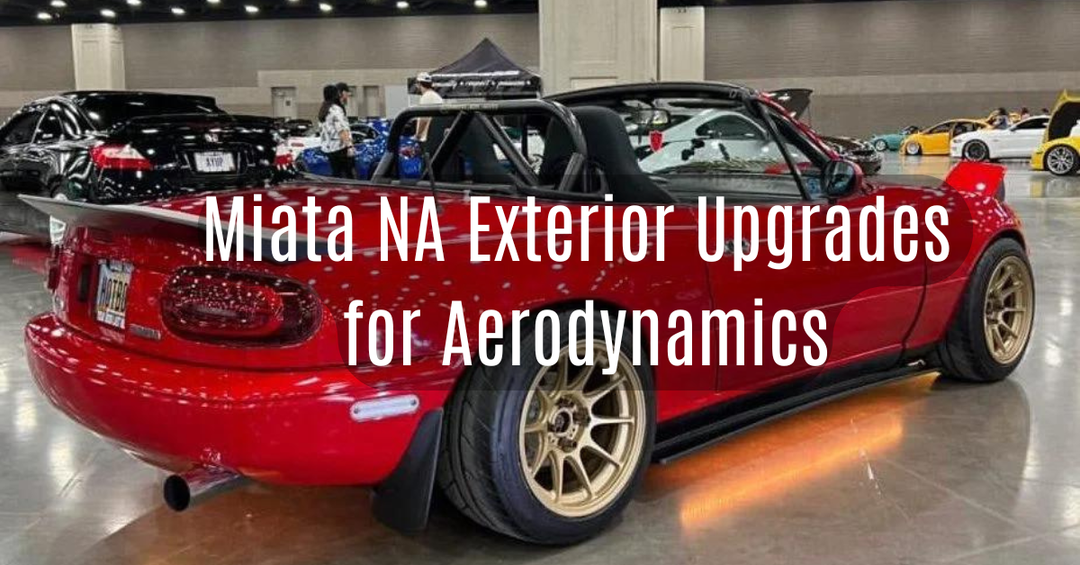 Mazda Miata NB Exterior Upgrades for Aerodynamic Efficiency
